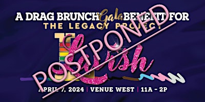 Imagem principal do evento LAVISH: A Drag Brunch Gala Benefit for The Legacy Project