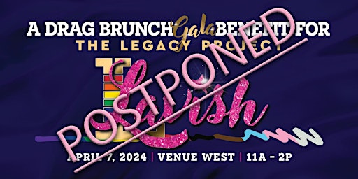 Immagine principale di LAVISH: A Drag Brunch Gala Benefit for The Legacy Project 