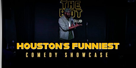 The Riot presents "Houston's Funniest" Comedy Showcase