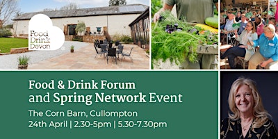Primaire afbeelding van Food & Drink Forum and Spring Network Event / April (Mid Devon)