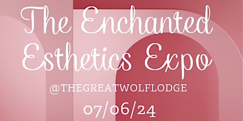 Imagem principal do evento The Enchanted Esthetics Expo