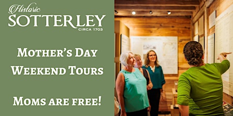 Historic Sotterlely Mother's Day Weekend Tours primary image