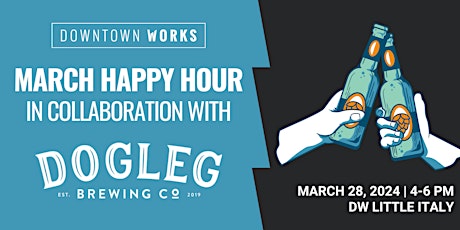 March Happy Hour: In Collaboration with Dogleg Brewing