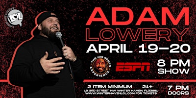 Hauptbild für Adam Lowery from The Joe Rogan Experience! (Saturday 8pm)