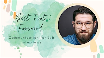 Imagem principal do evento Best Foot Forward: Communication for Job Interviews