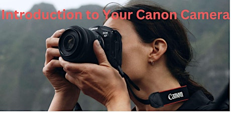 Introduction to your Canon Camera with Kevin Carson - Samy's Santa Ana primary image