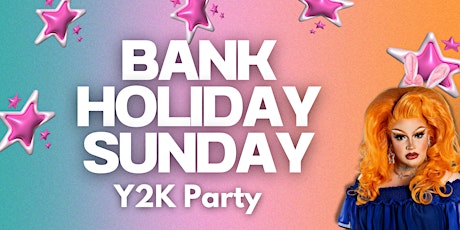 Y2K PARTY - EASTER BANK HOLIDAY SUNDAY