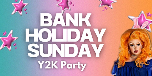 Imagem principal do evento Y2K PARTY - EASTER BANK HOLIDAY SUNDAY