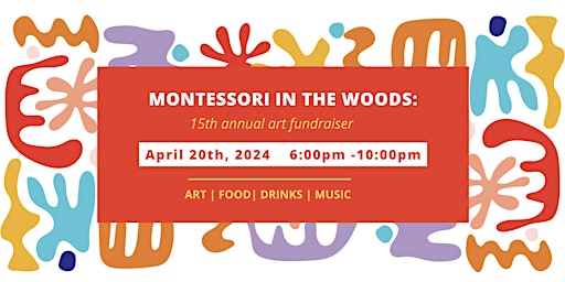 Image principale de Montessori In The Woods: 15th Annual Art Fundraiser