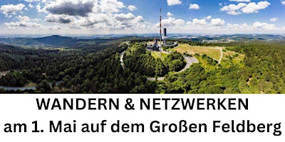 Hauptbild für WANDERN & NETZWERKEN am 1. Mai auf dem Großen Feldberg