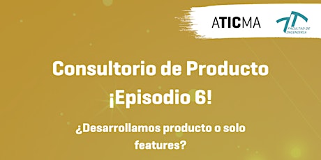 Consultorio de Producto  - ¡Episodio 6! primary image