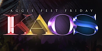 Imagem principal do evento Aggie Fest Friday: KAOS "A Night in K-A-O-S"