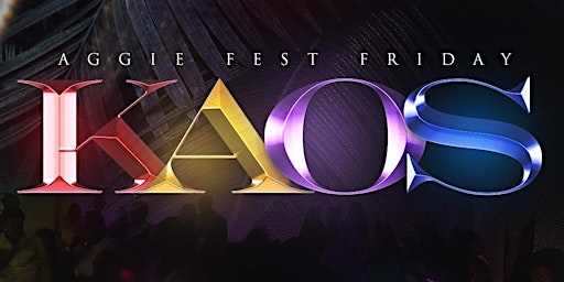 Imagen principal de Aggie Fest Friday: KAOS "A Night in K-A-O-S"