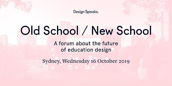 Design Speaks: Old School / New School 2019