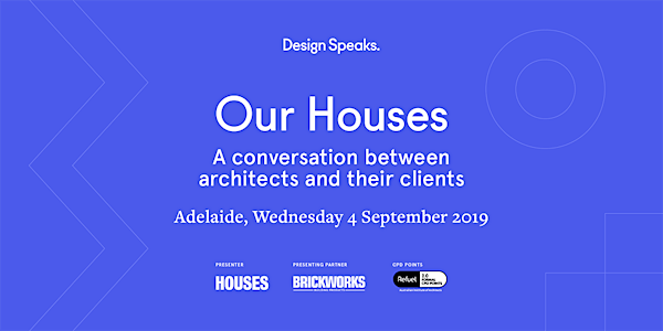 Our Houses: A conversation between architects and their clients – Adelaide