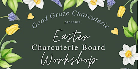 Easter Charcuterie Board Workshop