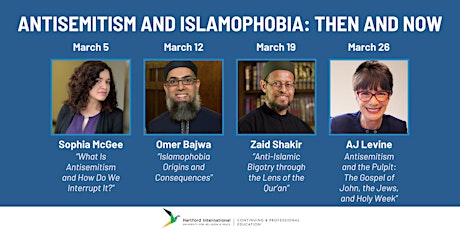 WEBINAR SERIES TO EXPLORE ANTISEMITISM AND ISLAMOPHOBIA: THEN AND NOW primary image