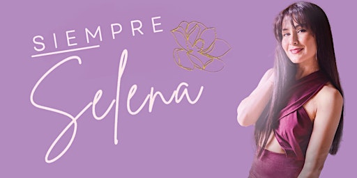 Imagem principal do evento Siempre Selena: A Tribute to Selena
