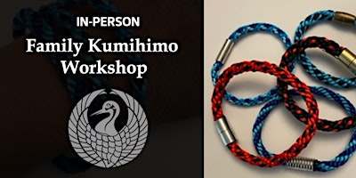 Imagem principal do evento Family Kumihimo Workshop (Bracelet Making)