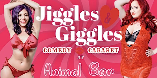 Jiggles & Giggles Comedy Cabaret- 4/20/24 primary image