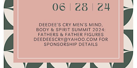 DeeDee's Cry Men's Mind, Body & Spirit Summit 2024: Fathers & Father Figures