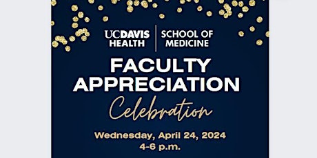 UC Davis SOM Faculty Appreciation Celebration