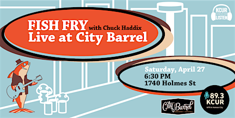 KCUR 89.3 Fish Fry Live @ City Barrel