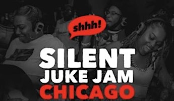 Imagem principal do evento SILENT PARTY CHICAGO "JUKE ME ON THE FLOOR"