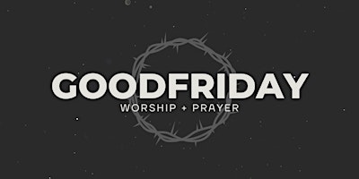 Good Friday Worship & Prayer Service primary image