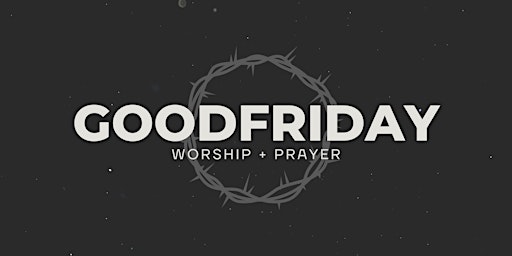 Hauptbild für Good Friday Worship & Prayer Service