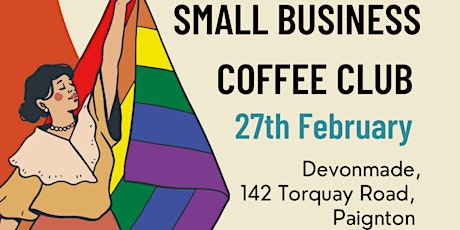 Immagine principale di Small Business Coffee Club Celebrating LGBTQ+ History Month 