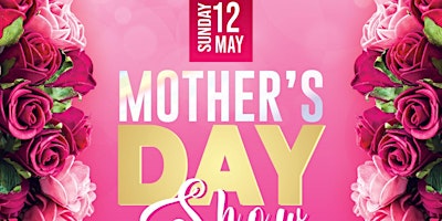 Mothers Day Show by Legends Resto & Lounge primary image