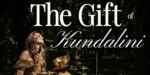 Immagine principale di The Gift of Kundalini - Sound Healing & Kundalini Activation | AMSTERDAM 