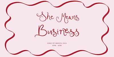 She Means Business  - hosted by Golden Brands X Papier hq primary image