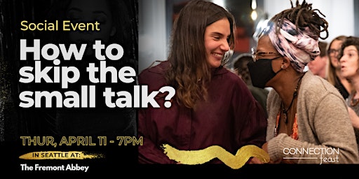 Imagem principal do evento Social Event: How to skip the small talk (and connect with anyone)?