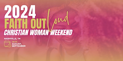 Immagine principale di Faith Out Loud : Christian Woman Weekend 