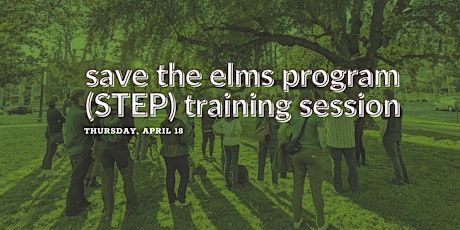 Save the Elms Program (STEP) Training Session