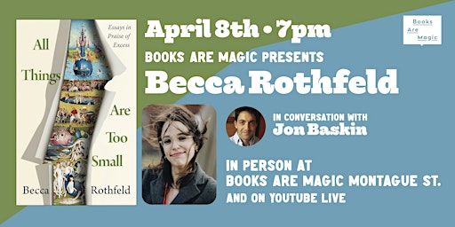 Imagem principal de In-Store: Becca Rothfeld: All Things Are Too Small w/ Jon Baskin