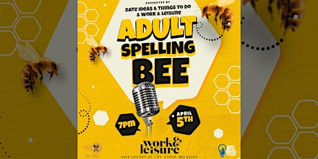 Adult Spelling Bee Presented by Date Ideas & Things To Do @  Work & Leisure