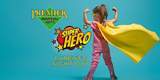 Primaire afbeelding van Parent's Night Out Lake Highlands: Super Hero Night!