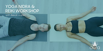 Primaire afbeelding van Yoga Nidra & Reiki Workshop: Journey to Inner Peace and Healing