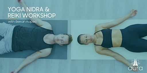 Hauptbild für Yoga Nidra & Reiki Workshop: Journey to Inner Peace and Healing