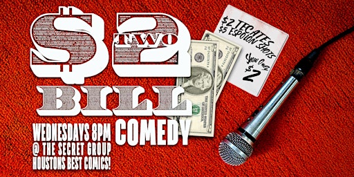 Primaire afbeelding van $2 BILL Two Dollar Comedy Show every Wednesday!