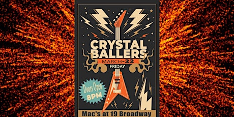 Crystal Ballers LIVE! Mac's at 19 Broadway