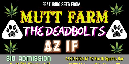 Imagem principal do evento Mutt Farm 4/20 Extravaganza III
