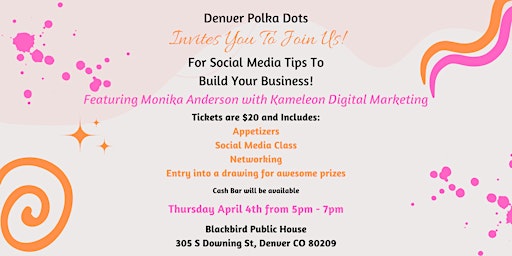 Primaire afbeelding van Denver Polka Dots Networking and Social Media Tips!