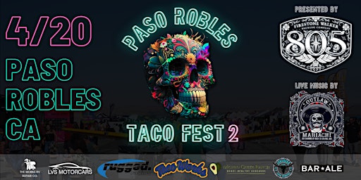 Imagen principal de 2nd Annual Paso Robles Taco Fest Presented by 805