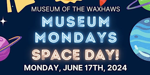 Imagen principal de Museum Monday - Space Day!
