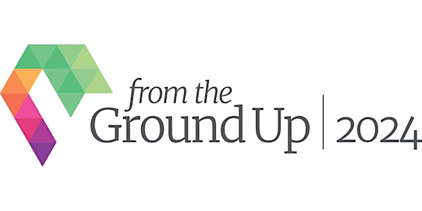 From the Ground Up 2024 Trade Show