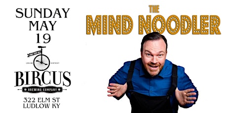 Matt The Mind Noodler Comedy Magic Show at Bircus Brewing Co